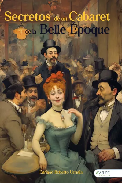Secretos de un cabaret de la Belle Époque