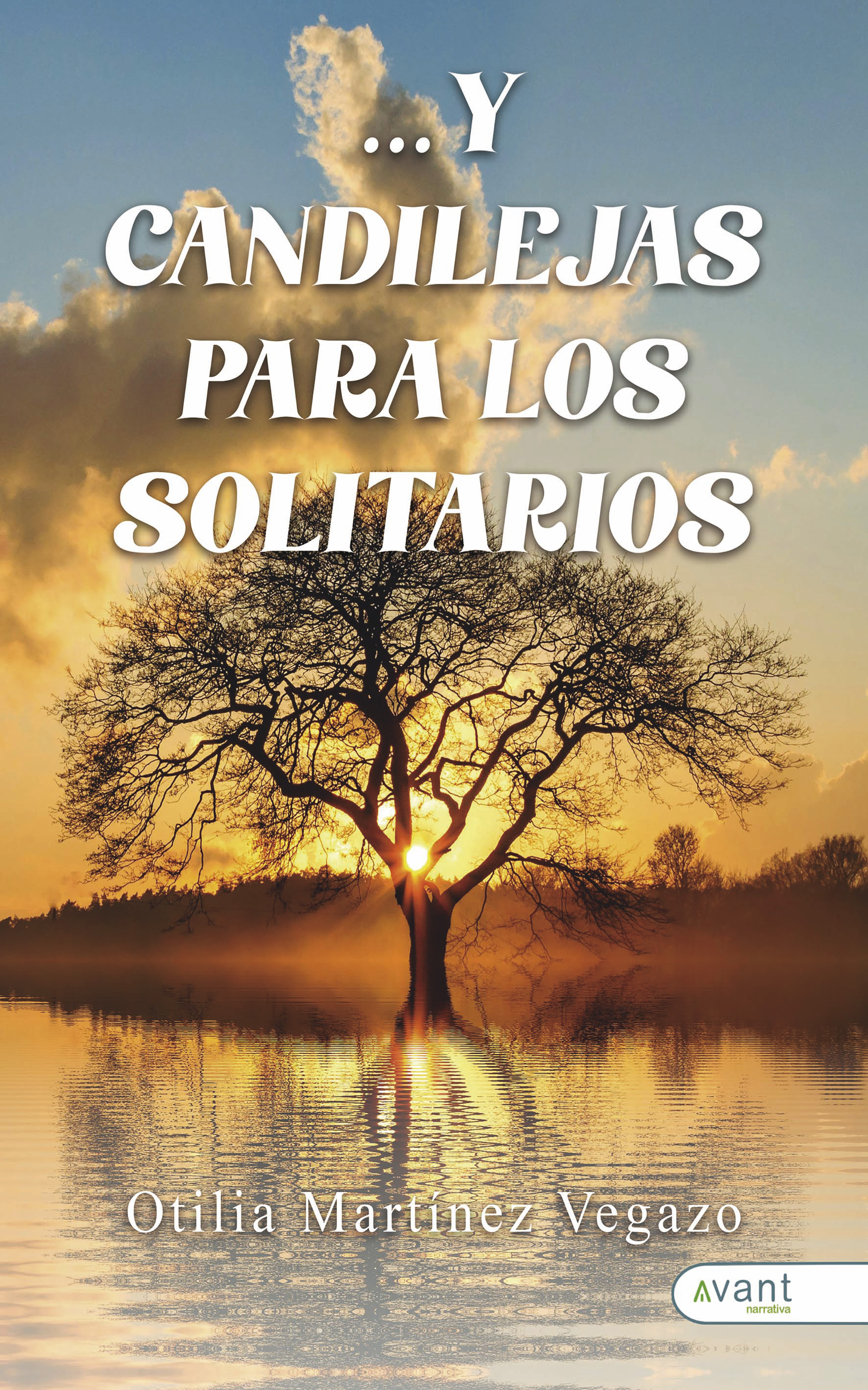 ...Y candilejas para los solitarios