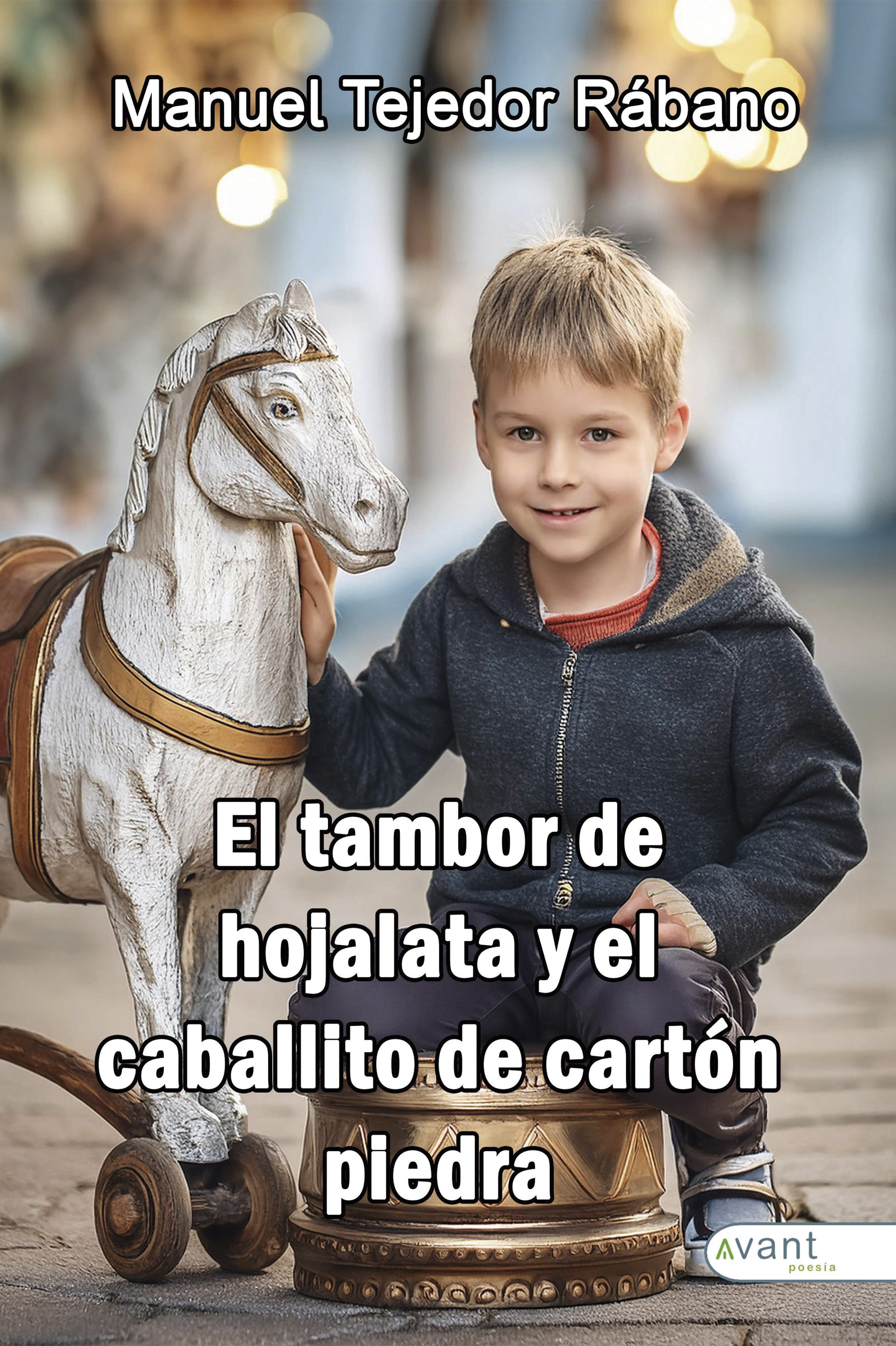 El tambor de hojalata y el caballieto de cartón piedra