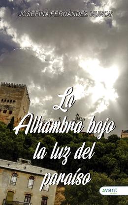 La alhambra bajo la luz del paraíso