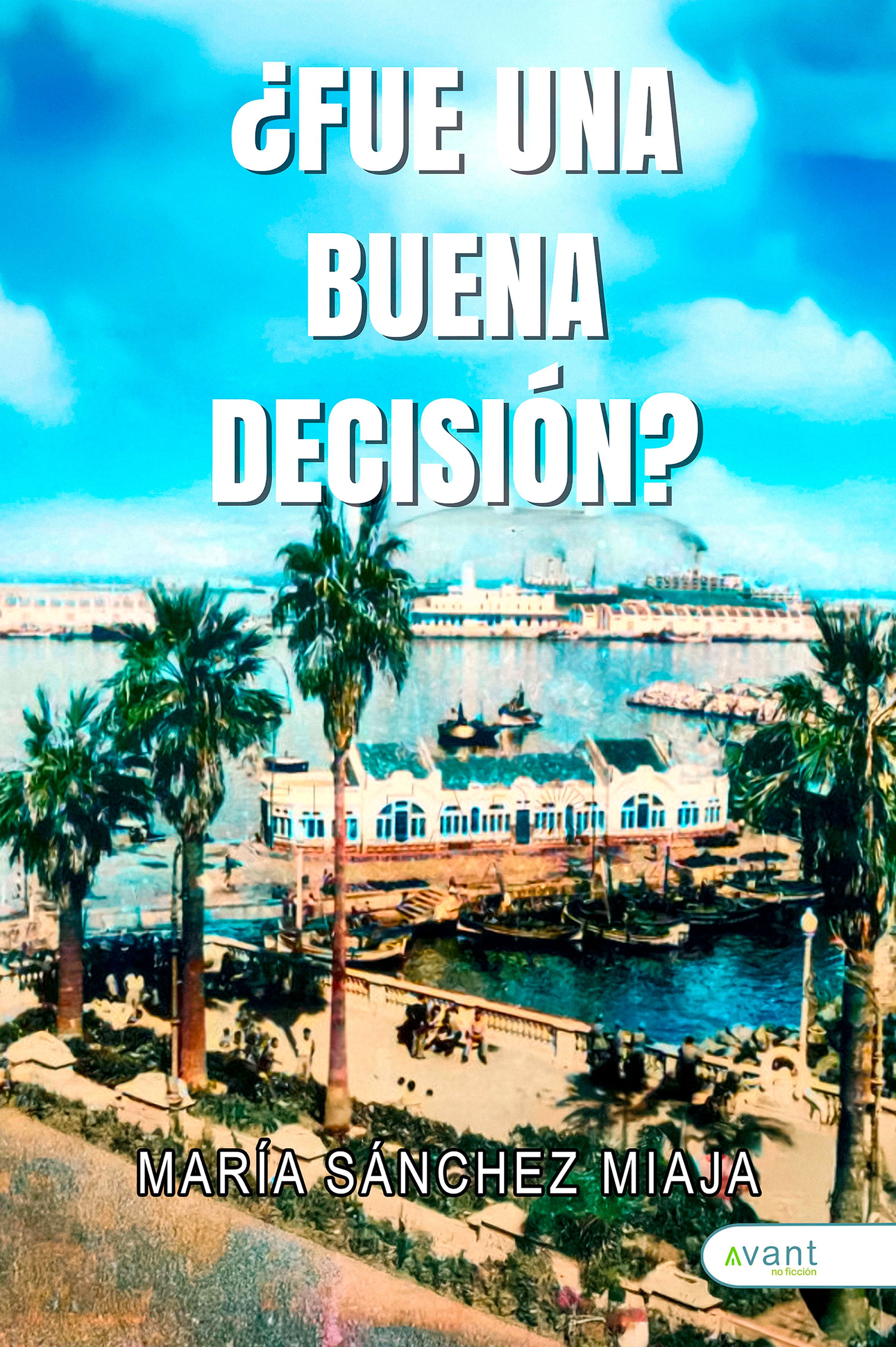 ¿Fue una buena decisión?