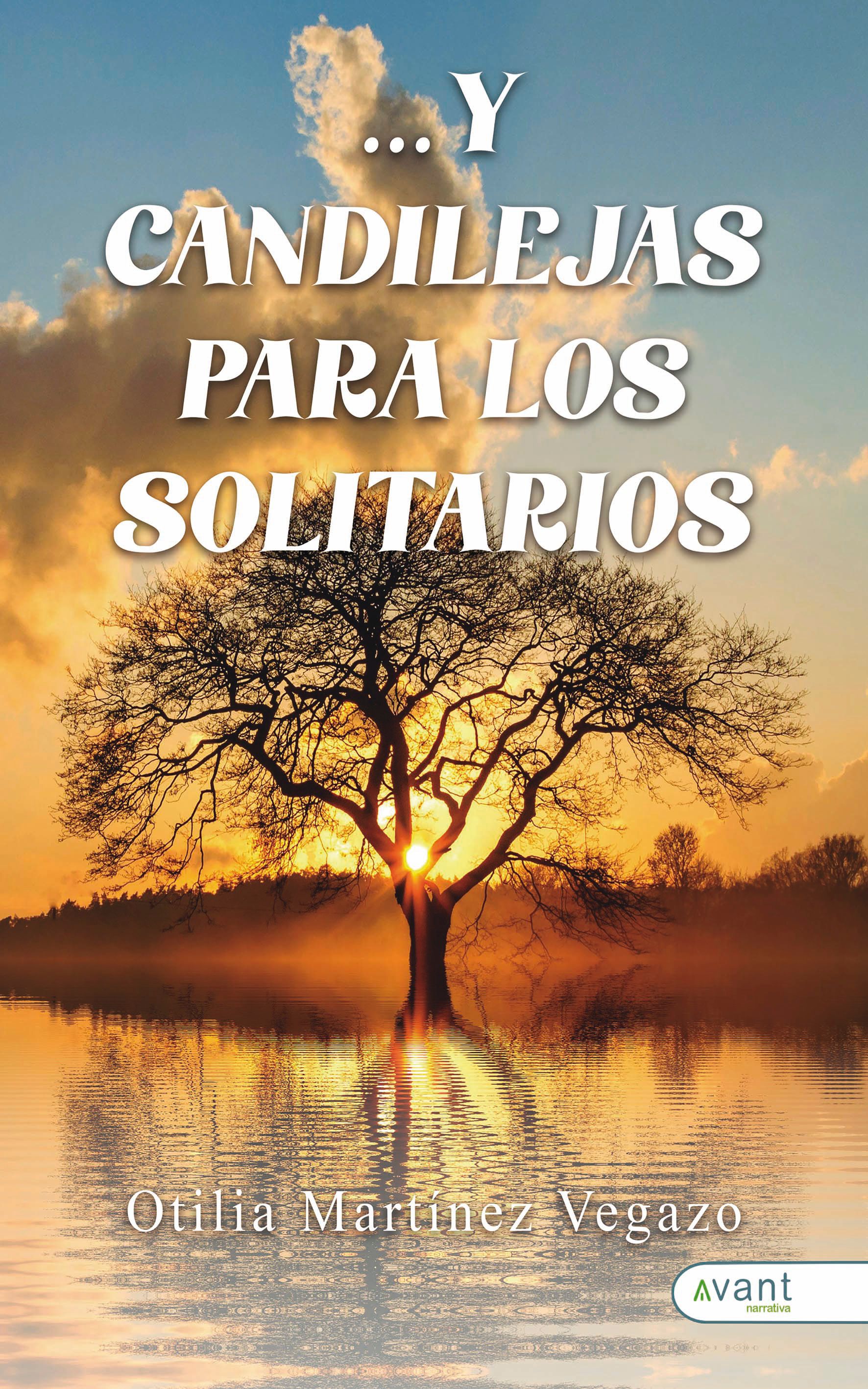 ...Y candilejas para los solitarios