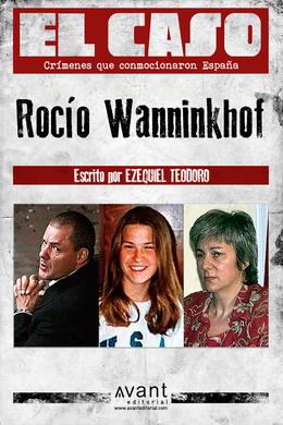 El Caso: Rocío Wanninkhof