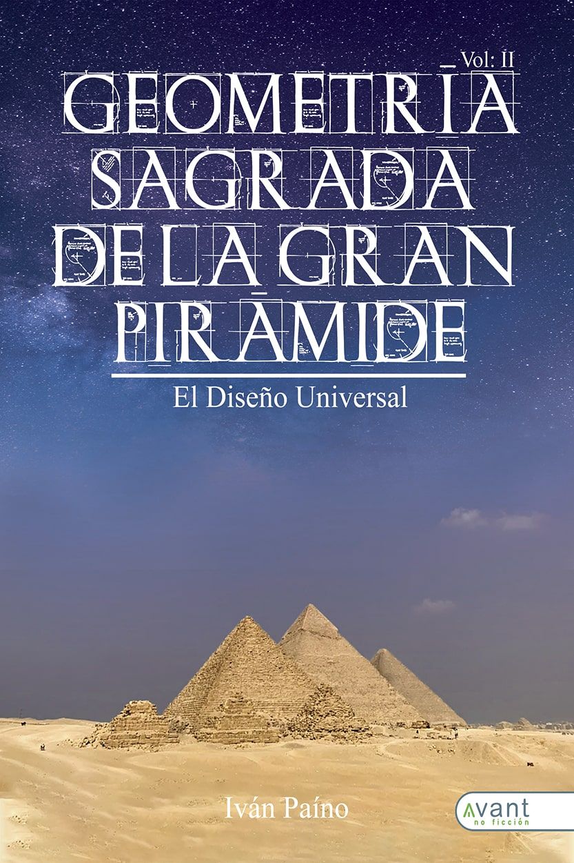 Geometría Sagrada de la Gran Pirámide. Vol. II