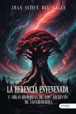 La herencia envenenada y otras historias de los archivos de Monteumbra