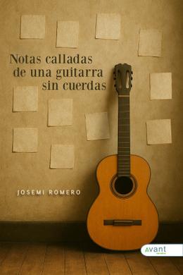 Notas calladas de una guitarra sin cuerdas