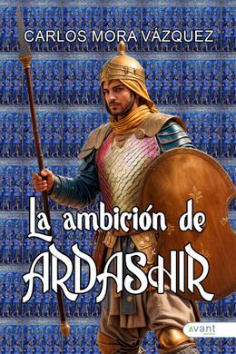 La ambición de Ardashir