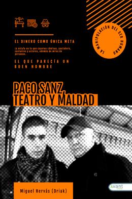 Paco Sanz, teatro y maldad